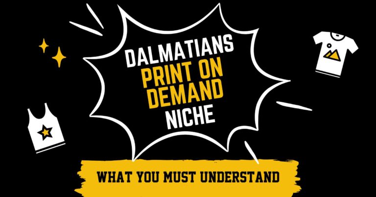 Featured blog image by Dani Virella from Printpreneur about the Dalmatians print on demand niche for Shopify sellers. Bold comic-style text highlights POD niche insights with shirt and tank illustrations, showing entrepreneurs how to target Dalmatian-themed designs in their print on demand stores.